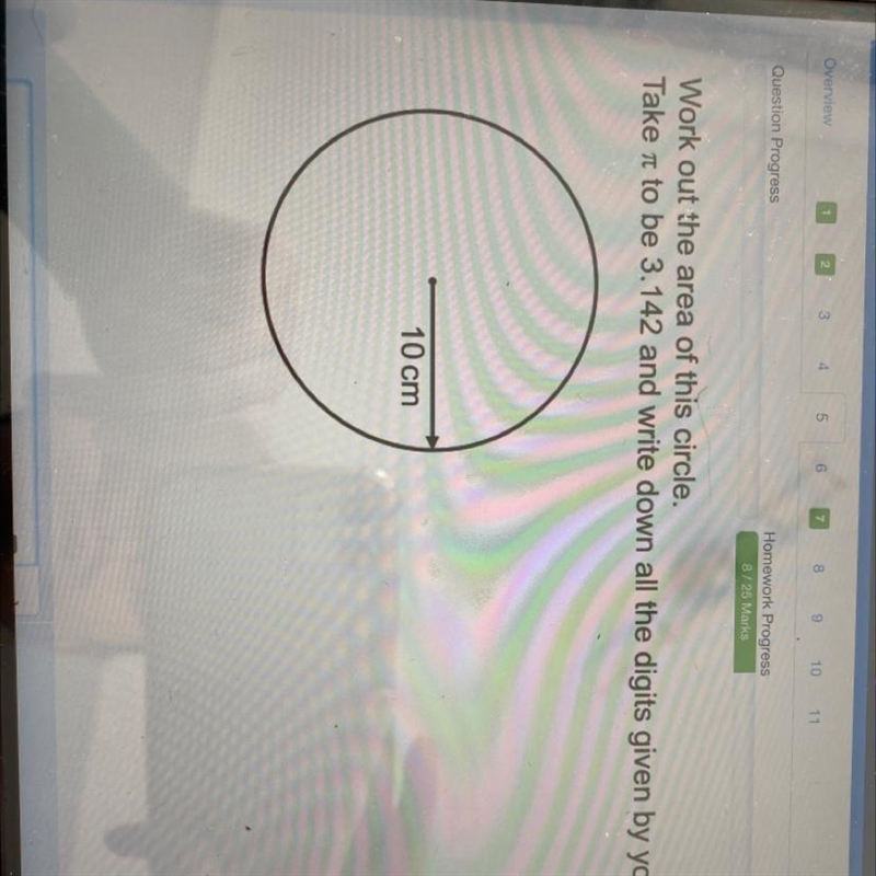 Work out the area of this circle. Take to be 3.142 and write down all the digits given-example-1