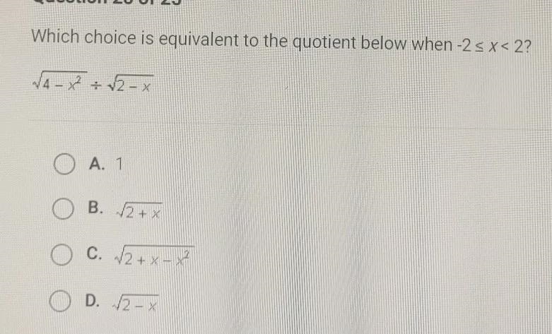 Which choice is equivalent to the quotient below when -2s x< 2? 14-x? v5 2 - x-example-1