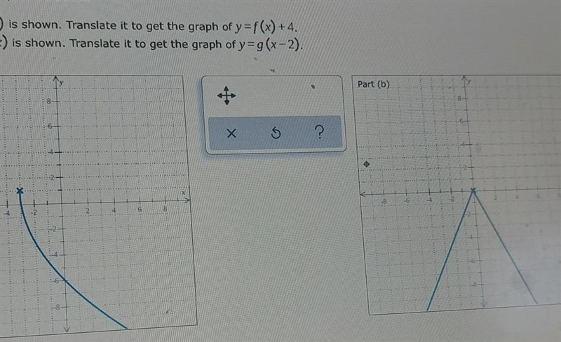 translate each Graph as specified below(a)the graph of y=(x)+4 is shown. Translate-example-1