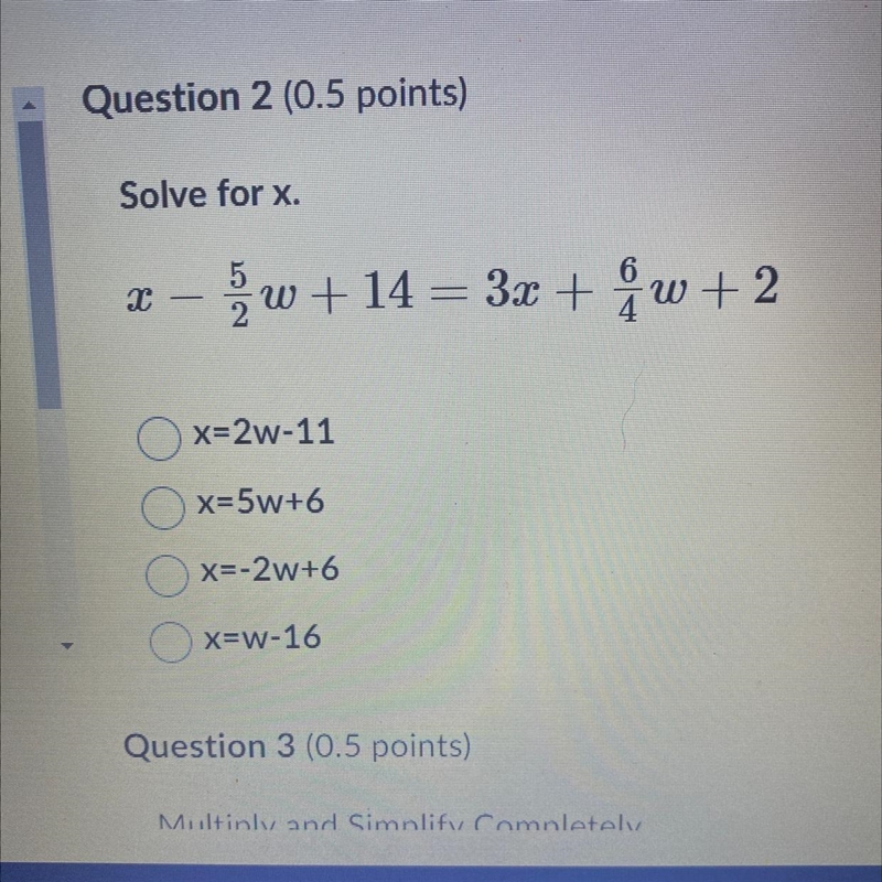 Solve for x. X w+ 14 = 3x +qw+2 x=2w-11 x=5w+6 X=-2w+6 X=W-16-example-1