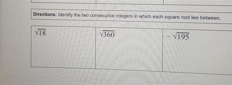 Directions: Identify the two consecutive integers in which each square root lies between-example-1