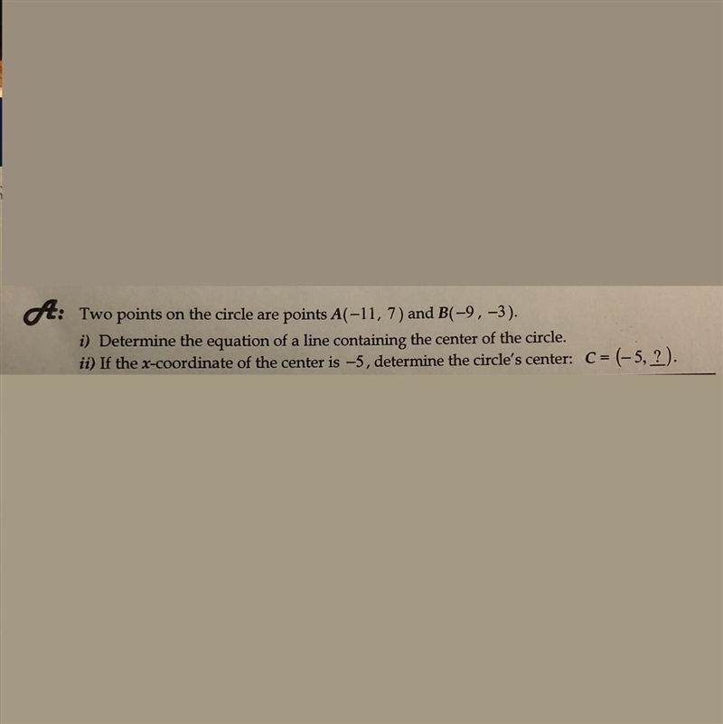 Two points on a circle are points A(-11,7) and B(-9,-3) 1. Determine the equation-example-1