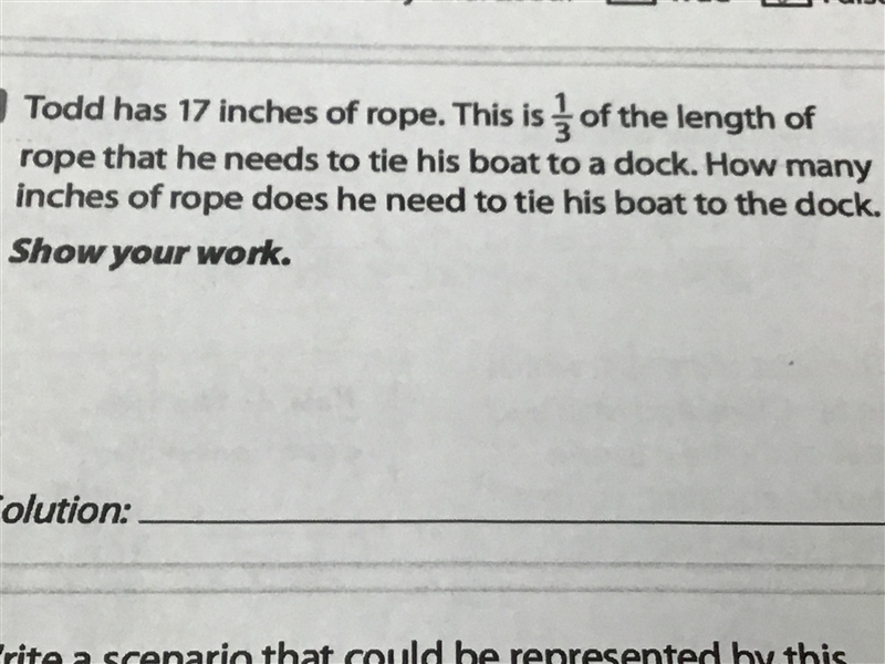 Todd has 17 inches of rope. This is 1/3 of the length of rope that he needs to tie-example-1