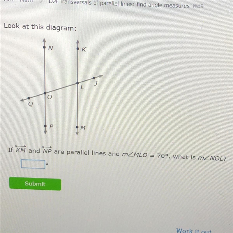 Look at this diagram:If KM and NP are parallel lines and m-example-1