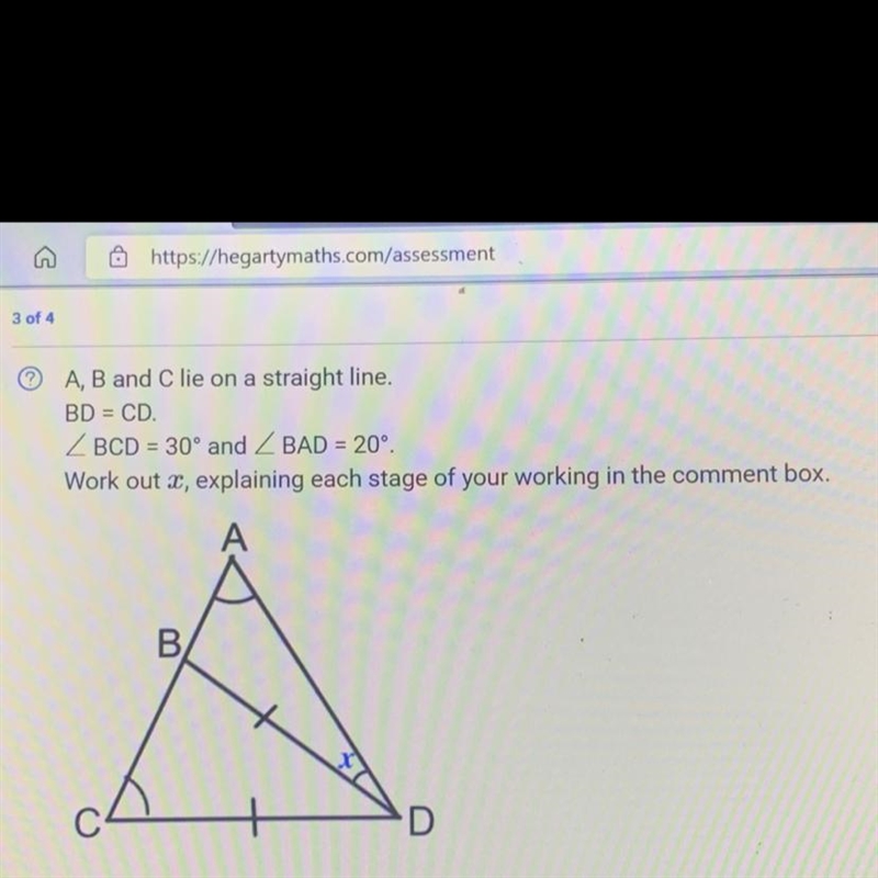 A, B and C lie on a straight line. BD = CD. BCD = 30° and Z BAD = 20°. find x-example-1