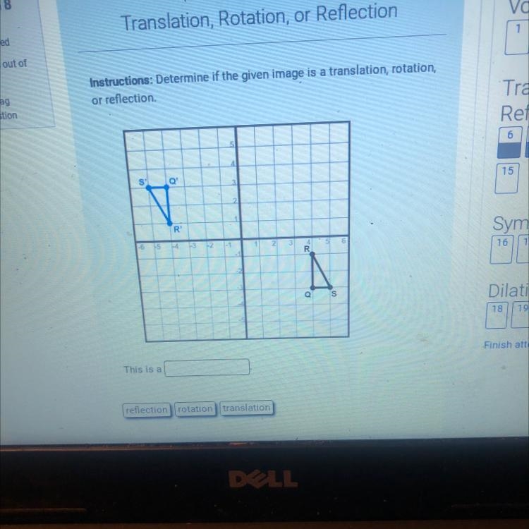 I just need one answer.Is it a rotation, reflection, or translation-example-1