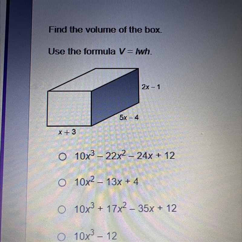 Find the volume of the box. Use the formula V = /wh. x + 3 5x 4 2x - 1-example-1