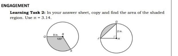 In your answer sheet, copy and find the area of the shaded region. Use π=3.14. PASAGOT-example-1