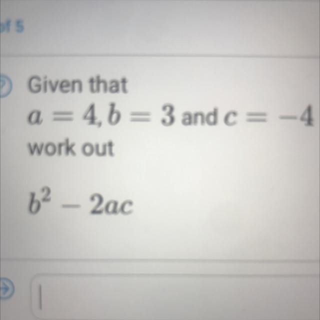 Given that a=4, b=3 and c=-4 work out b(squared) -2ac-example-1