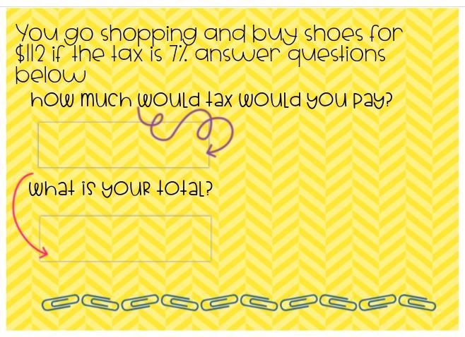 You go shopping and buy shoes for $112 if the tax is 7%-example-1