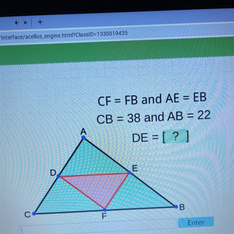 DCF = FB and AE = EBCB = 38 and AB = 22DE = [?]EBFLLEnter-example-1