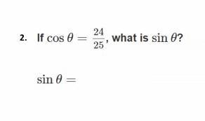 Geometry problem in the picture: if cos0=24/25 what is sin0?-example-1