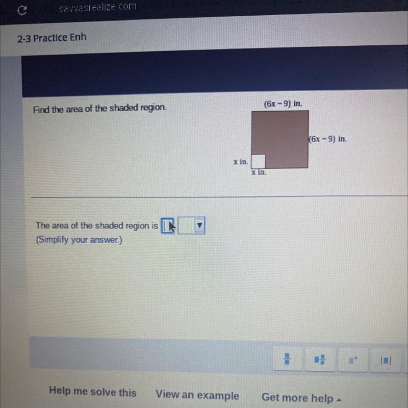 Find the area of the shaded region. x in. (6x-9) in. x in. (6x-9) in.-example-1
