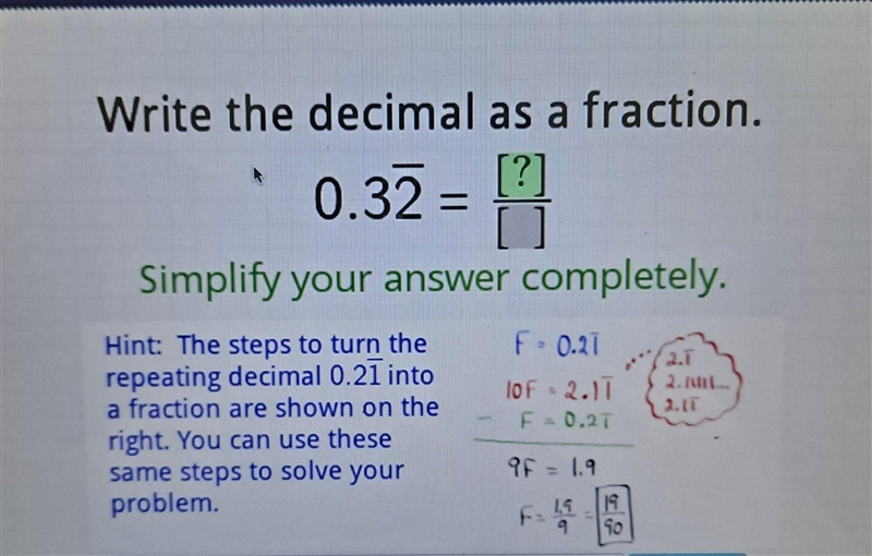 Write the decimal as a fraction. 0.32 = 2 [?] Simplify your answer completely. Hint-example-1