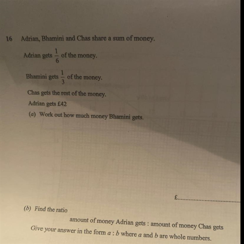 16 Adrian, Bhamini and Chas share a sum of money. 1 Adrian gets 6 Bhamini gets of-example-1