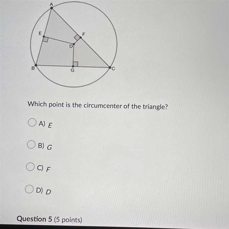 Which point is the circumcenter of the triangle? A) E B) G C) F D) D-example-1