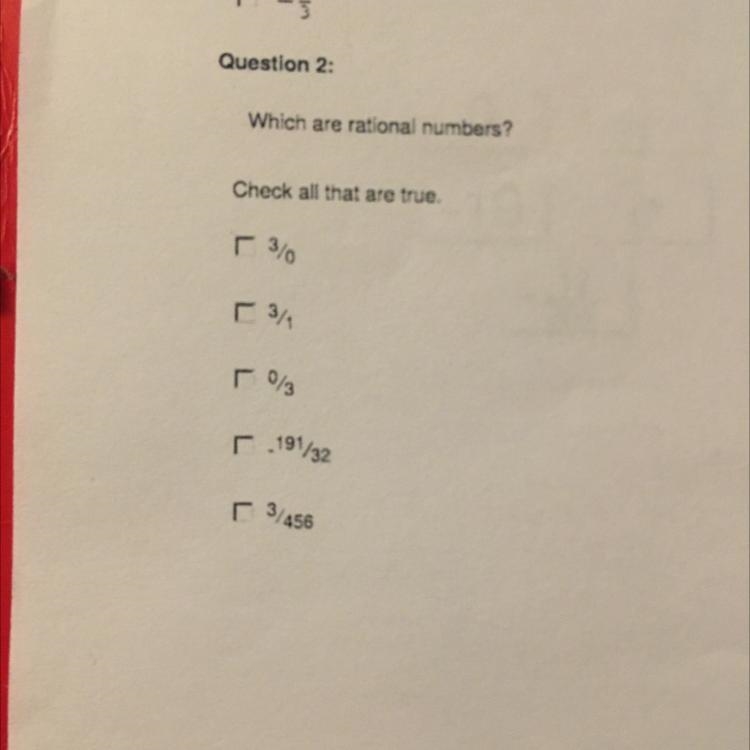 Which are rational numbers? Check all that are true. 3/10 3/1 0/3 -191/32 3/456 Check-example-1