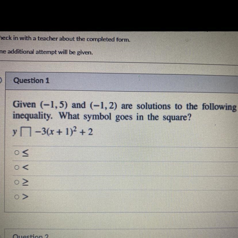 Given (-1,5) and (-1,2) are solutions to the following inequality. What symbol goes-example-1