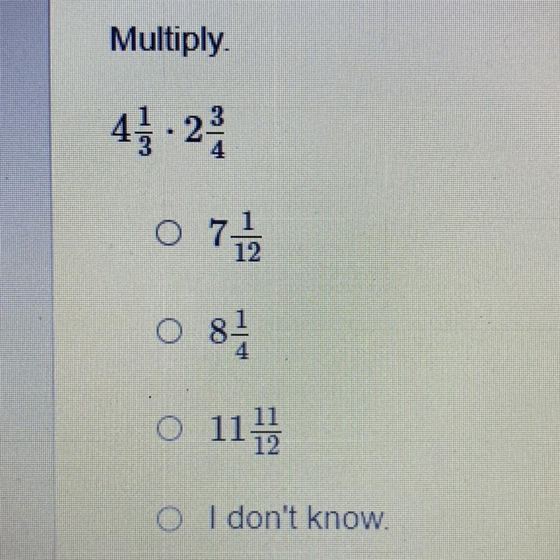 Multiply. 4 1/3 x 2 3/4 7 1/12 8 1/4 11 11/12 i dont know-example-1