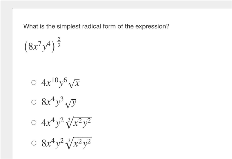 PLEASEEE HELP! What is the simplest radical form of the expression? (8x^7y^4)^2/3-example-1