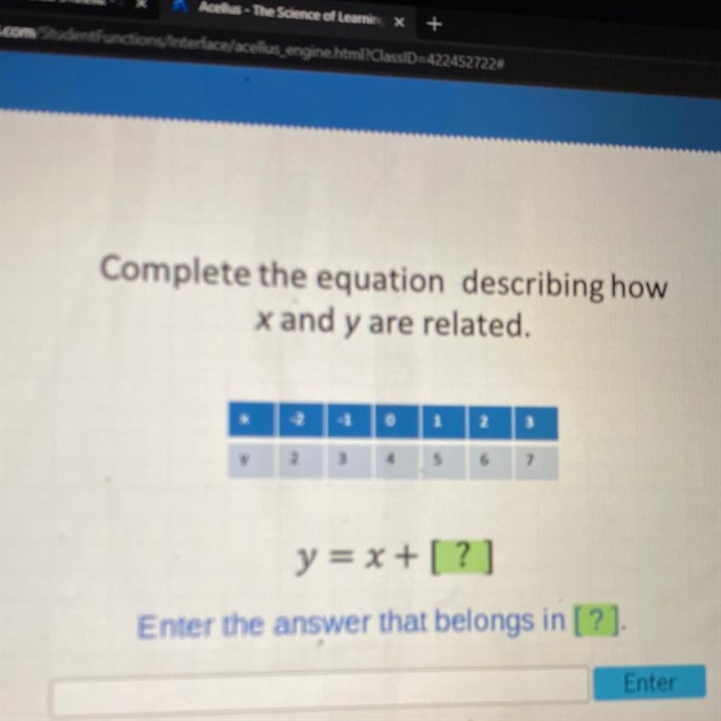 Complete the equation describing how x and y are related. X y -2 -1 0 1 2 3 4 5 2 3 6 7 y-example-1