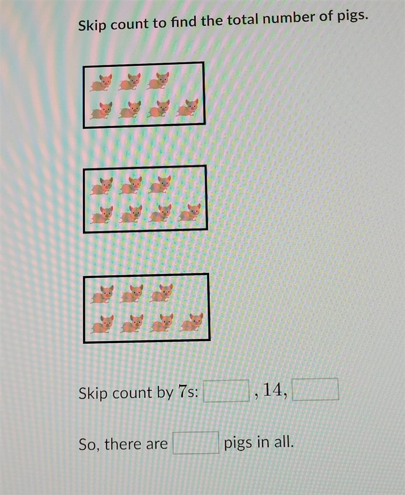 Skip count to find the total number of pigs. ​50 POINTS IF SOMEONE CAN HELP ME SHOW-example-1