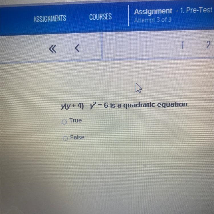 Ņ Wy+4) - y = 6 is a quadratic equation. O True False-example-1