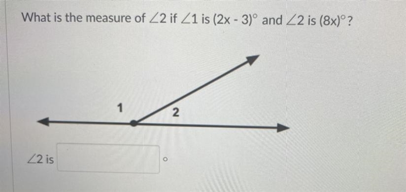 What is the measure of ∠2 if ∠ 1 is (2x-3) and ∠ is (8x)-example-1