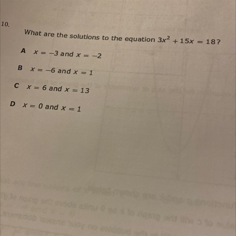 What are the solutions to the equation 3x2 + 15x = 18? A X=-3 and X =-2 B X = -6 and-example-1