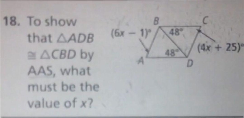 To show that ADB = CBD by AAS, what must be the value of x?-example-1