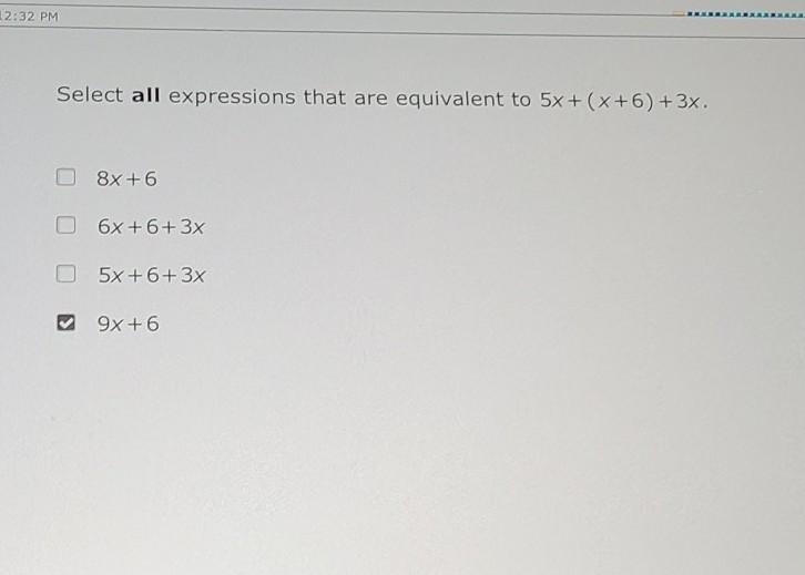 Select all expressions that are equivalent to 5x + (x+6) +3x. 8x+6 6x + 6 + 3x 5x-example-1