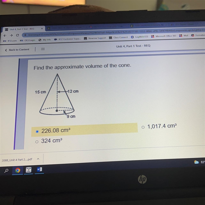 Find the approximate volume of the cone. o 1,017.4 cm 226.08 cm o 324 cm-example-1