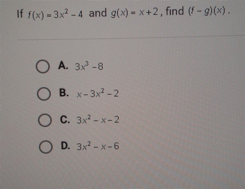 If f(x)=3x²-4 and g(x) = x+2, find (f - g)(x).​-example-1