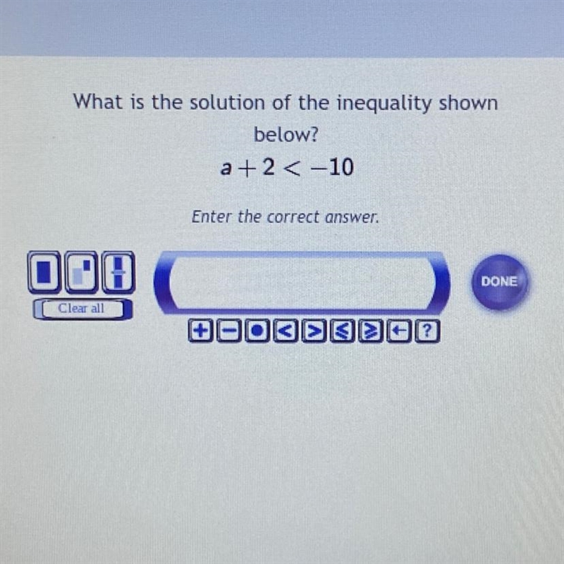 What is the solution of the inequality shown below? a+2<-10-example-1