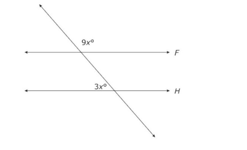 P L S A N S W E R Line F is parallel to line H. What is the value of x? A 9. B 3. C-example-1