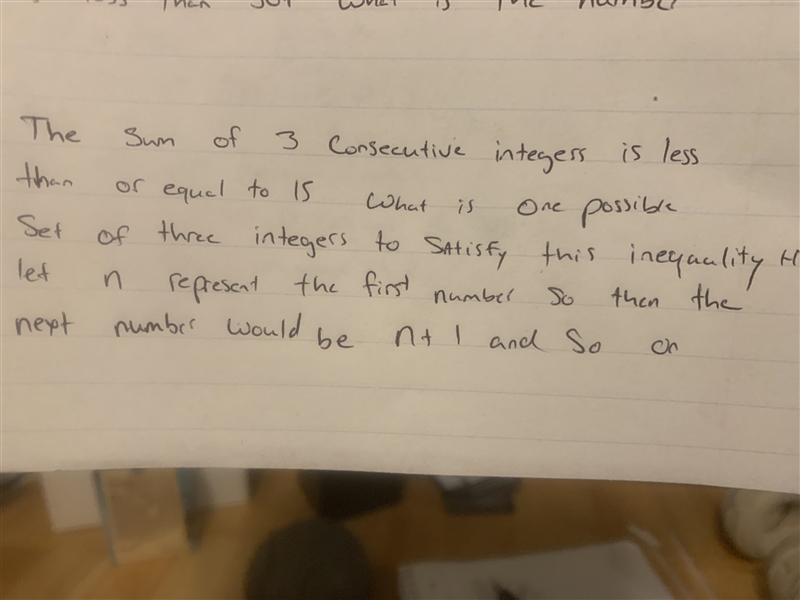 The sum of 3 consecutive integers is less than or equal to 15 what is one possible-example-1