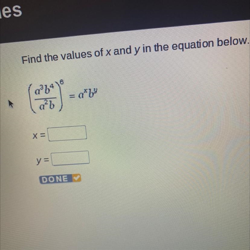 (a^3b^4/a^2b)^6=a^xb^y-example-1