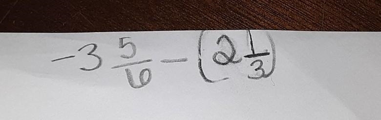 -3 5/6 - 2 1/3.- 3 (5)/(6) - (2 (1)/(3) )-example-1