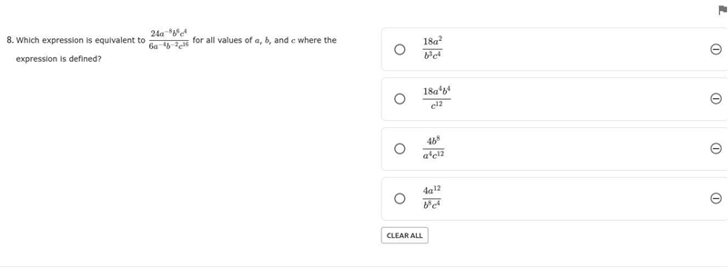 Which expression is equivalent to 24a-8b6c4/6a-4b-2c16 for all values of , , and where-example-1