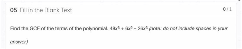 Find the GCF of the terms of the polynomial. 48x ^ 6 + 6x ^ 2 - 26x ^ 3-example-1