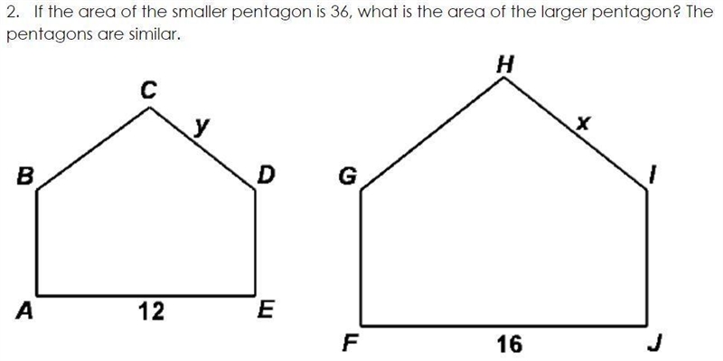 If The Area Of The Smaller Pentagon Is 36, What Is The Area Of The Larger Pentagon-example-1