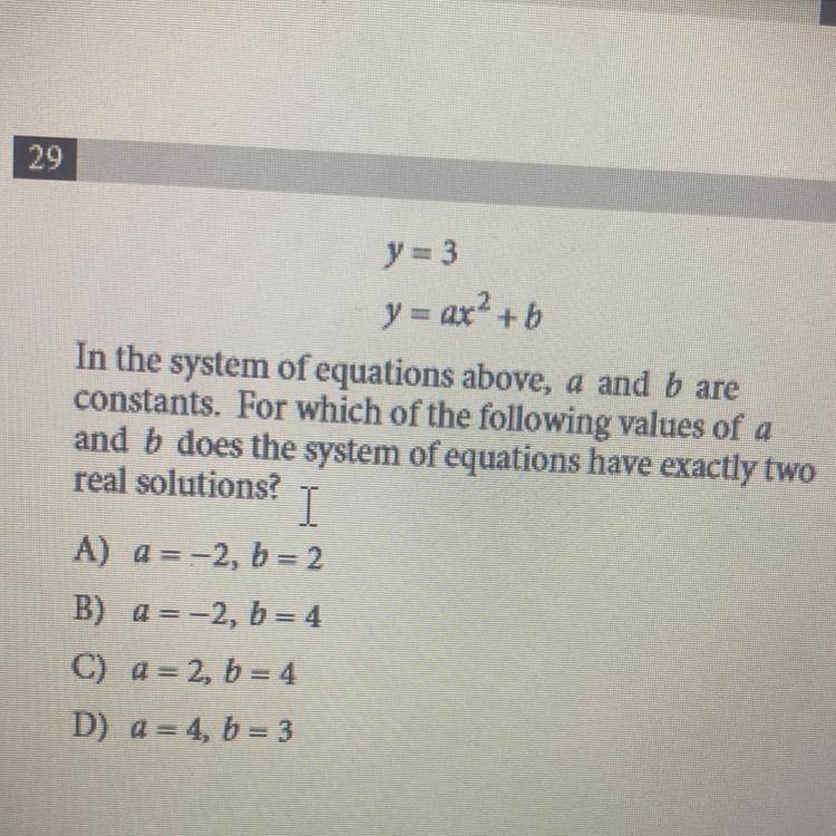 In the system of equations above, a and b are constants. For which of the following-example-1