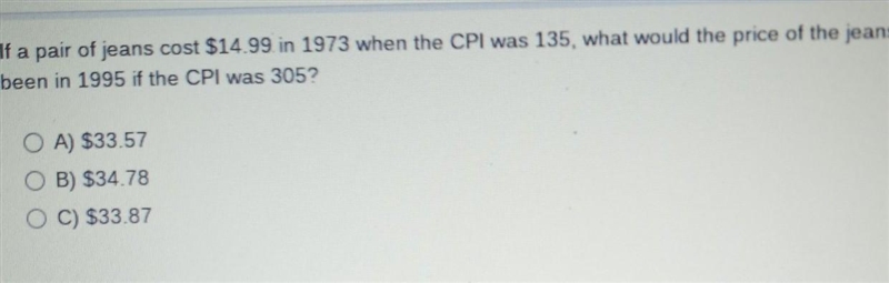 a pair of jeans cause $14.99 in 1973 when the CPI was 135 what would the price of-example-1