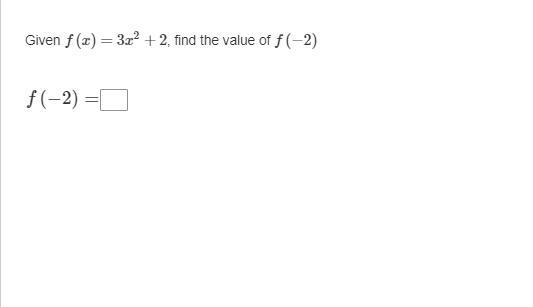 Given f(x)= 3 x 2 + 2, find the value of f(−2)-example-1