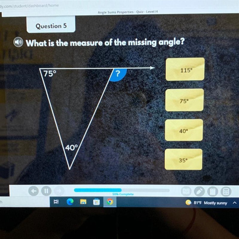 What is the measure of the missing angle: 1150 75° ? 750 40° 40° 35°-example-1