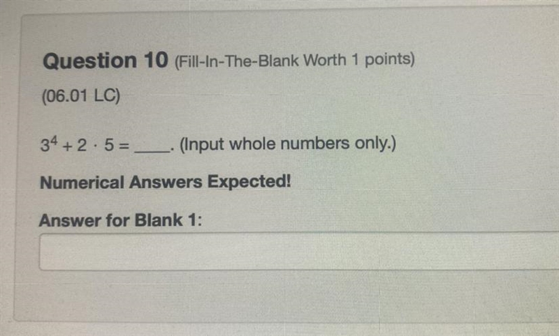 3 4 + 2 . 5 = (input whole numbers only) Numerical answers expected-example-1