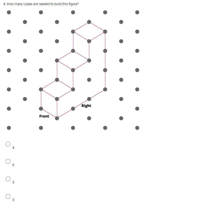 How many cubes are needed to build this figure? 4 6 5 3-example-1