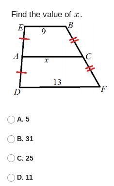 I'm confused Find the value of x. A. 5 B. 31 C. 25 D. 11-example-1