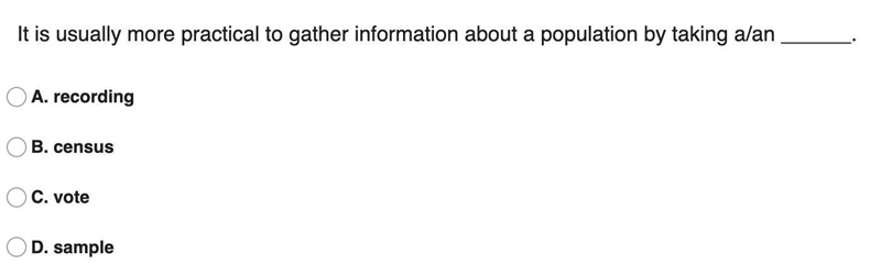 It is usually more practical to gather information about a population by taking a-example-1