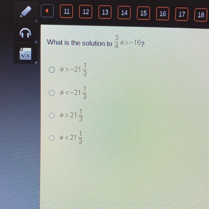 What is the solution 3/4a>-16?-example-1